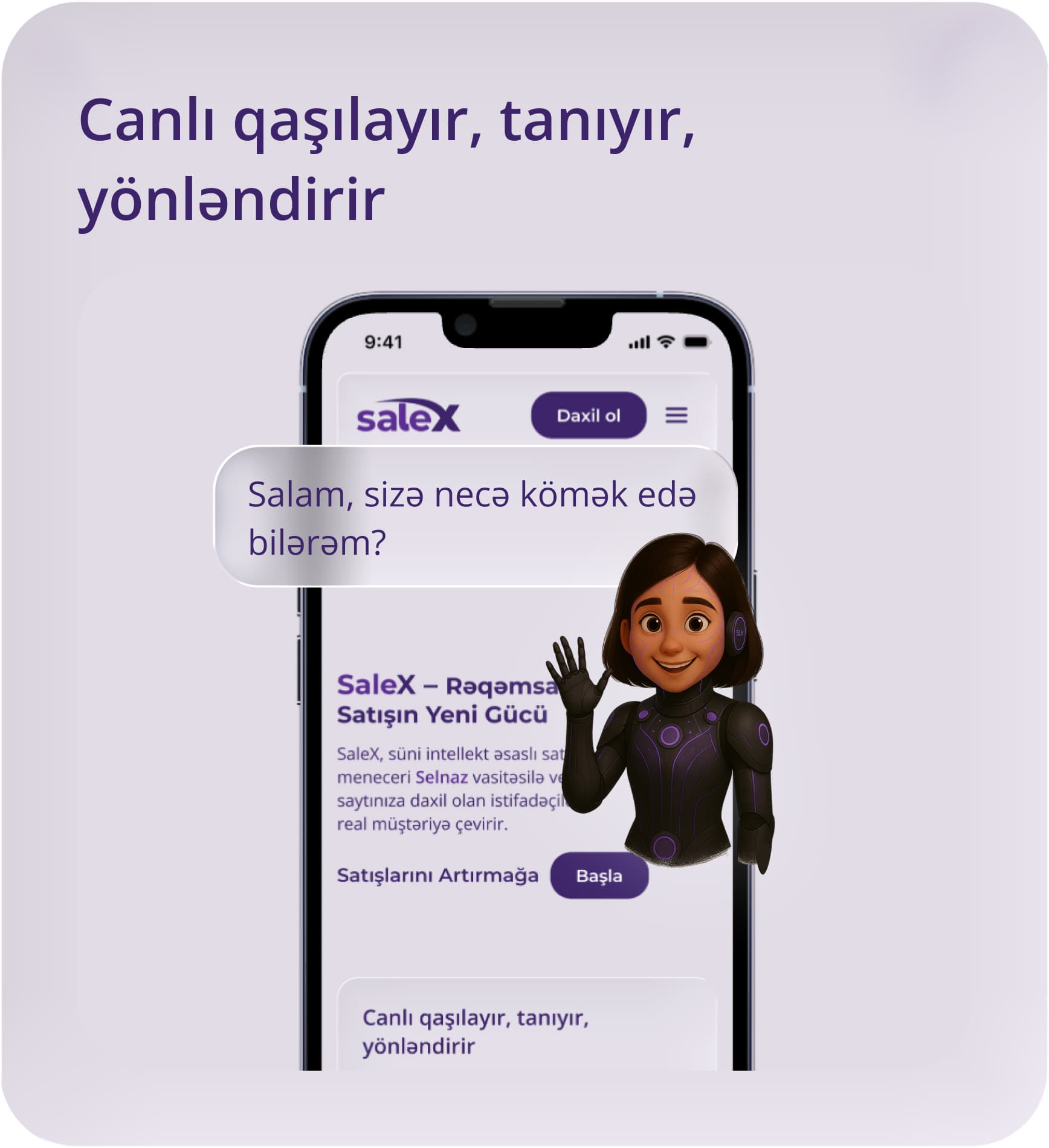 Canlı qarşılayır, tanıyır, yönləndirir